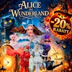 Alice im Wunderland - Circus Show 2026 - Show für die ganze Familie