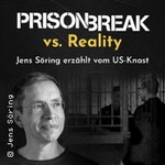 Prison Break vs. Reality mit Jens Söring / TV-Knastserien & die Wahrheit dahinter